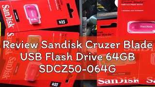 Review Sandisk Cruzer Blade USB Flash Drive 64GB SDCZ50064G [upl. by Lougheed]