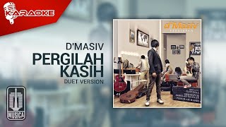 DMASIV  Pergilah Kasih Official Karaoke Video  Duet Version [upl. by Corsiglia]