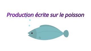 Production écrite sur le poisson [upl. by Noremac]