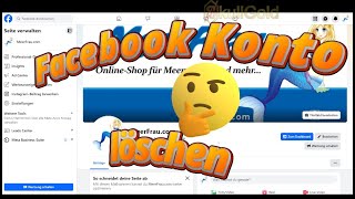 Wie kann man FACEBOOK Account Konto  Profil löschen  am PC HANDY Facebook Konto löschen Profil ✅ [upl. by Waxler]