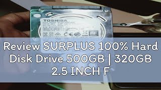 Review SURPLUS 100 Hard Disk Drive 500GB  320GB 25 INCH FOR LAPTOP  PS4  EXTERNAL USE [upl. by Haldeman943]