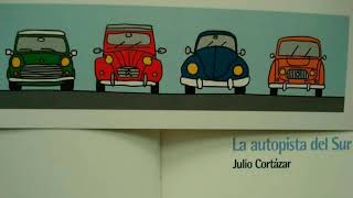 Resumen del libro La autopista del sur Julio Cortázar [upl. by Ientirb989]