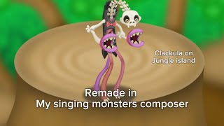 Clackula  jungle island  remade in my singing monsters composer [upl. by Tracie]