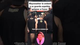 Mayweather le ordena a su guardia golpear a Conor McGregor box boxinglife boxeo Boxtraining [upl. by Vocaay483]