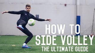 How To Shoot a Side Volley  The Ultimate Guide To Side Volleying [upl. by Attalanta326]