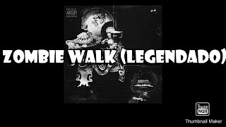 Desiigner  Zombie Walk ft King Savage Legendado [upl. by Hagen627]