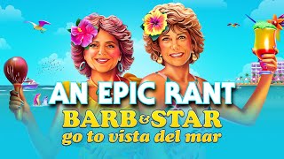 Barb amp Star Go To Vista Del Mar2021  AN EPIC RANT [upl. by Nilde928]