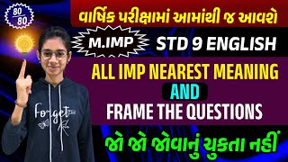 Std 9 English Most IMP Nearest Meaning amp Frame the Questions  English MIMP  Std 9 Gujarati Medium [upl. by Ymrej]