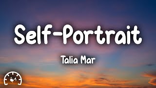 Talia Mar  SelfPortrait Lyrics [upl. by Rebecka]