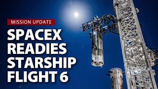 What to expect with SpaceXs Starship Flight 6 [upl. by Schnell394]