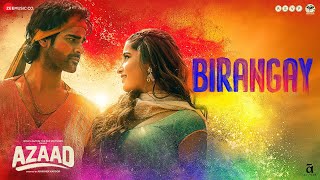 Birangay  Azaad  Aaman Devgan amp Rasha Thadani  Amit Trivedi Meenal Jain Amitabh Bhattacharya [upl. by Trahern25]