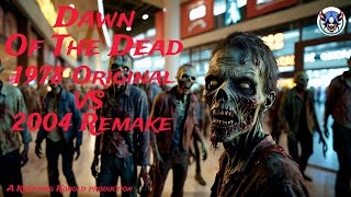 Dawn of the Dead Original vs Remake [upl. by Tann]