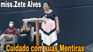 Missionária Zete Alves  Cuidado com suas Mentiras [upl. by Kerwin728]