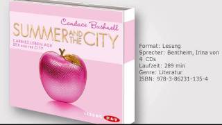 Candace Bushnell Summer and the City gelesen von Irina von Bentheim [upl. by Rovaert116]