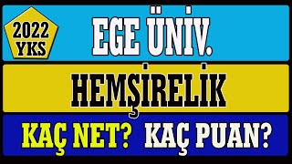 ege üniversitesi hemşirelik kaç net kaç puan 2022 [upl. by Ttegdirb]