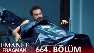 Emanet 664 Bölüm Tanıtımı [upl. by Beverle]