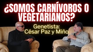 🥩🌱¿SOMOS CARNÍVOROS O VEGETARIANOS La verdad genética revelada por César Paz y Miño 🔍💡ecuador [upl. by Etnemelc]