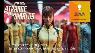 UniformsAgain  Star Trek Strange New Worlds S02E04  Strange New Trek Segment 06 [upl. by Nason]