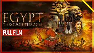 Egypt Through The Ages FULL DOCUMENTARY FILM VERSION [upl. by Ardnaed]