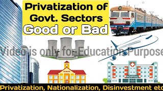 Privatization of Public Sectors Pro amp Cons I Privatization amp Disinvestment in India Govt Sectors [upl. by Annahsad]