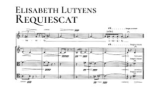 Elisabeth Lutyens — Requiescat 1971 Score Video [upl. by Sigismondo]