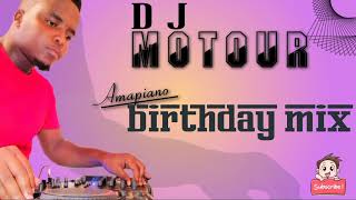 DJ MOTOURAMAPIANOBIRTHDAY MIX— Soa Mattrix  Kabza De Small  Maphorisa  De Mthuda  Bassie [upl. by Meldon]