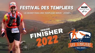 Le Grand Trail des Templiers 80 km 3500D • Festival des Templiers 2022 • Inside Finisher  ✨ [upl. by Annehsat199]