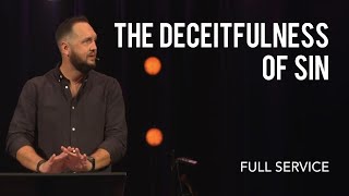 The Deceitfulness of Sin  Hebrews 313  Destin Garner [upl. by Anders]