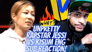 Unpretty Rapstar Jessi vs Kisum Eng Sub REACTION [upl. by Lilithe679]