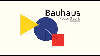 Bauhaus  Motion Graphic [upl. by Geiger980]