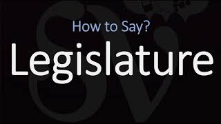 How to Pronounce Legislature CORRECTLY [upl. by Lola]