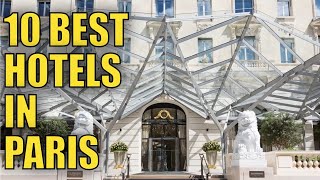 Top 10 Best Hotels In Paris [upl. by Suzan]