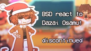 BSD react to Dazai Osamu discontinued [upl. by Sifan53]