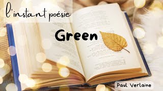 GREEN 🌿❤️ Paul Verlaine  Linstant poésie [upl. by Cull]