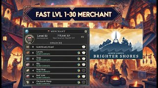 Reach Merchant Level 30 in HOURS Brighter Shores FastLeveling Guide [upl. by Oramug]