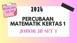 2024 SPM Percubaan Johor JB Set 1 Matematik Kertas 1 44 [upl. by Aicener]