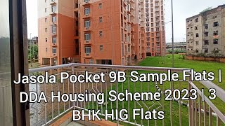 Jasola Pocket 9B Sample flats Site  DDA Housing Scheme 2023  3 BHK  HIG Flats [upl. by Dotti]