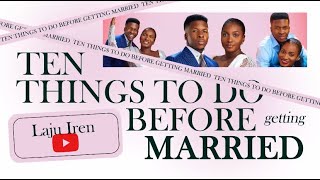 10 Things To Do Before Getting Married [upl. by Cloris]