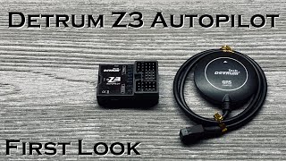 Detrum Z3 Lite Autopilot First Look  Add GPS Based Return to Home to Any RC Plane [upl. by Ahtanamas520]