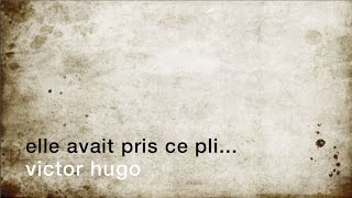 La minute de poésie  Elle avait pris ce pli Victor Hugo [upl. by Miehar226]