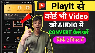 Playit Se Koi Bhi Video Ko Audio Mei Convert Kaise Kare  PLAYit App Me Video Ko Mp3 Me Convert Kais [upl. by Nolyar]