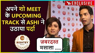 Ashi Singh Talks About The Upcoming Track Of Her Show MEET  Zee Rishtey Awards 2021 [upl. by Tyrrell]