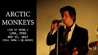 Arctic Monkeys  Live at Arena 1  Lima Perú 2022  Full Show  HQ Sound  BEST SHOW OF TOUR [upl. by Ydac]