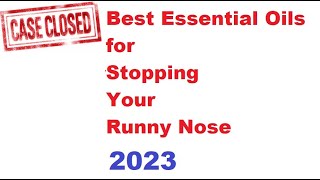 Best Essential Oils for Stopping Your Runny Nose [upl. by Ayahs405]