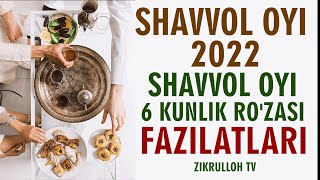 SHAVVOL OYI 2022 SHAVVOL OYI HAQIDA SHAVVOL OYI ROZASI NIYATI DUOSI [upl. by Joliet]