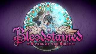 Bloodstained Ritual of the Night  E3 Official Trailer [upl. by Didier268]