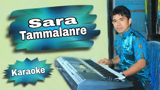 Karaoke  Sara tammalanre Vocal Aco Suling [upl. by Hasseman645]