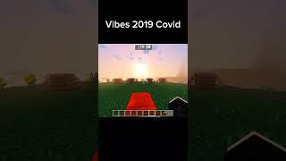 Vibes 2019 pas covid minecraft minecraftshorts covid19 2019 [upl. by Roxanna]