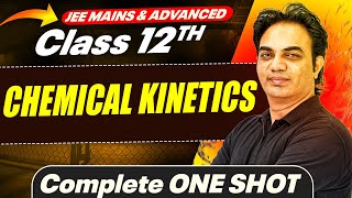 CHEMICAL KINETICS in 1 Shot  All Concepts Covered  JEE Main amp Advanced  Class 12 [upl. by Lishe210]