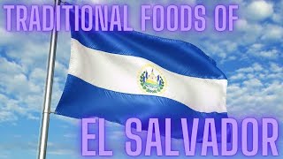 TRADITIONAL FOODS OF EL SALVADOR  SALVADORAN DISH [upl. by Eetsirhc589]